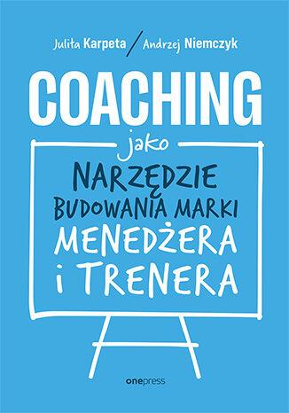 Coaching jako narzędzie budowania marki...