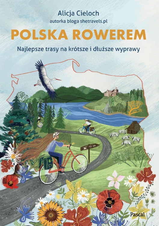 Polska rowerem. Najlepsze trasy na krótsze i...
