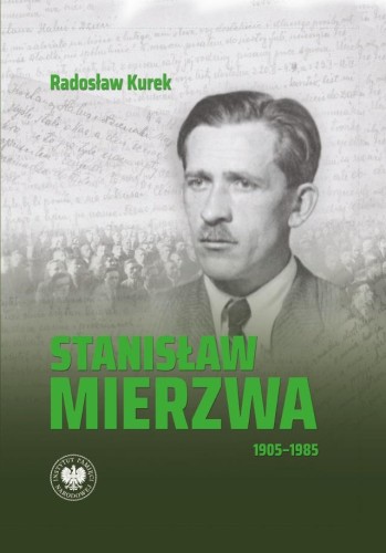 Stanisław Mierzwa 1905–1985, Radosław Kurek
