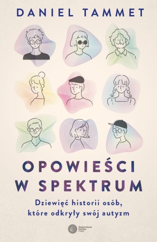 Opowieści w spektrum. Dziewięć historii osób,...
