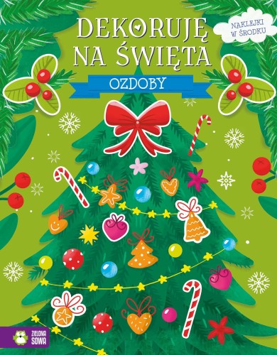 Ozdoby. Dekoruję na święta, Opracowanie zbiorowe