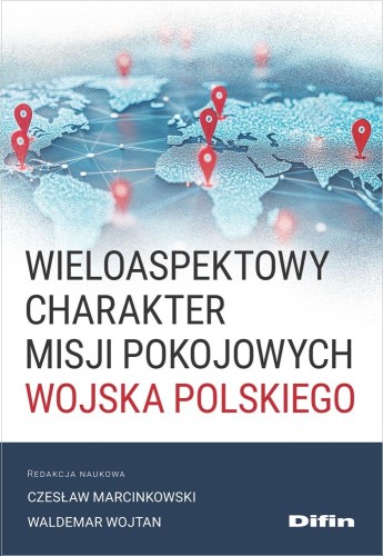 Wieloaspektowy charakter misji pokojowych...