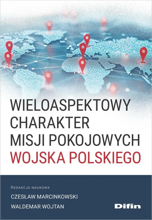 Wieloaspektowy charakter misji pokojowych...