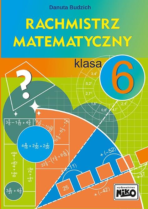 Rachmistrz matematyczny. Klasa 6, Danuta Budzich