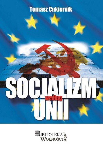 Socjalizm według Unii, Tomasz Cukiernik
