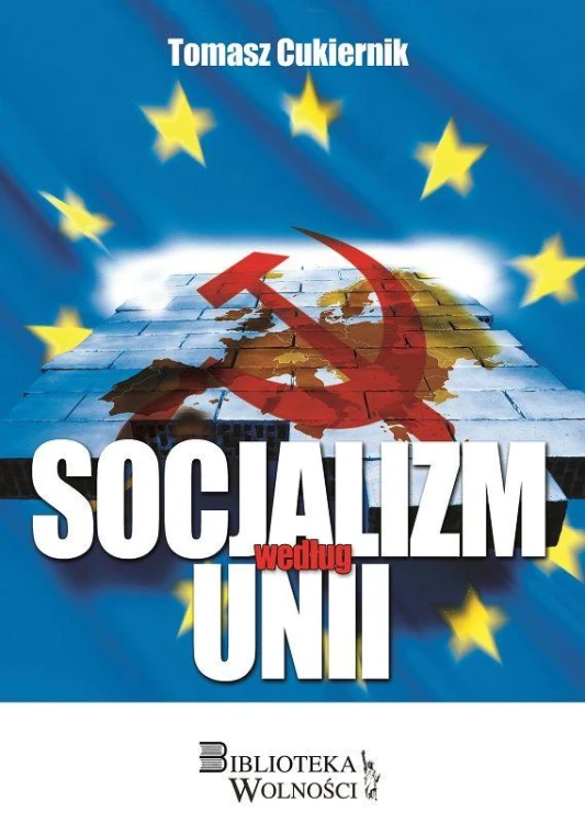 Socjalizm według Unii, Tomasz Cukiernik