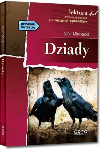 Dziady. Lektura z opracowaniem, Adam Mickiewicz