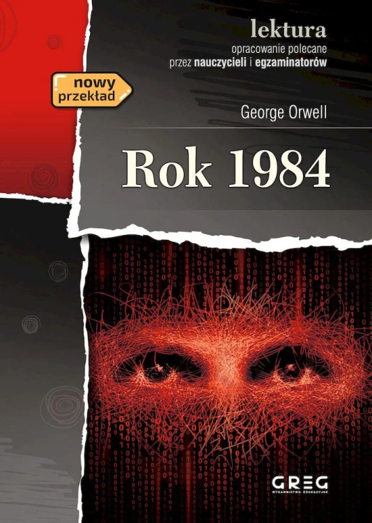 Rok 1984. Lektura z opracowaniem, George Orwell