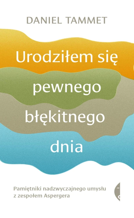 Urodziłem się pewnego błękitnego dnia....