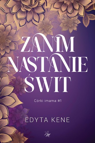 Zanim nastanie świt. Córki imama. Tom 1