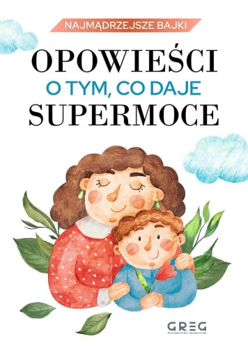 Opowieści o tym, co daje supermoce....