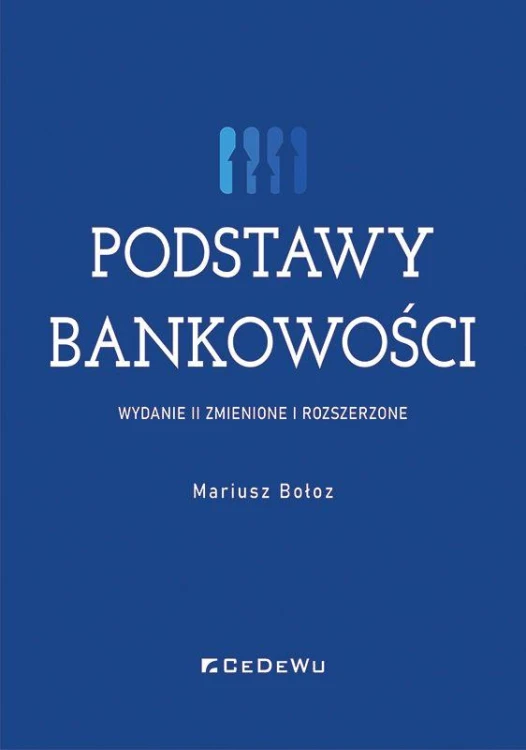 Podstawy bankowości wyd. 2, Mariusz Bołoz