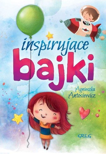 Inspirujące bajki, Agnieszka Antosiewicz