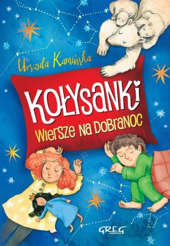 Kołysanki wiersze na dobranoc, Urszula Kamińska