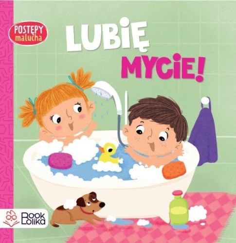Lubię mycie! Postępy malucha, Dorota Frątczak