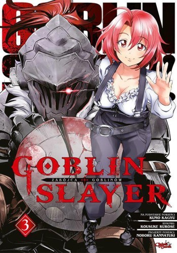 Goblin Slayer. Tom 3, Kumo Kagyu,Kousuke Kurose