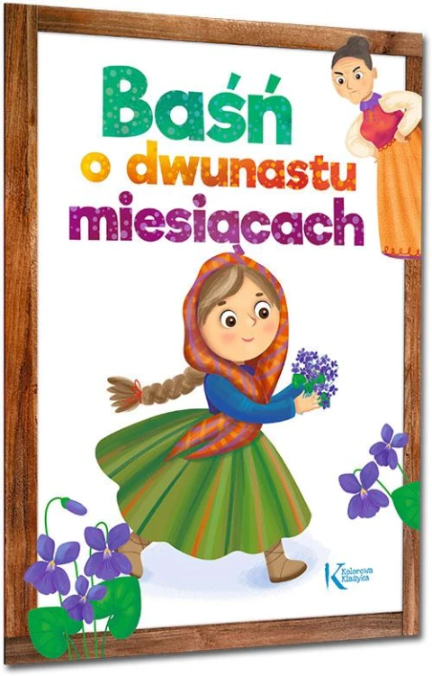 Baśń o dwunastu miesiącach. Kolorowa klasyka