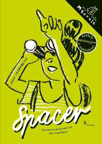 Spacer. Ćwiczenia przyrodnicze dla trzylatków....