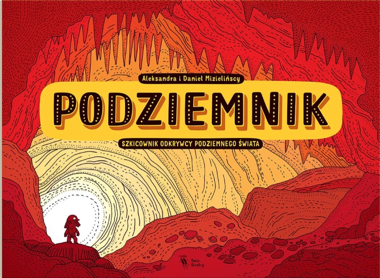 Podziemnik. Szkicownik odkrywcy podziemnego...