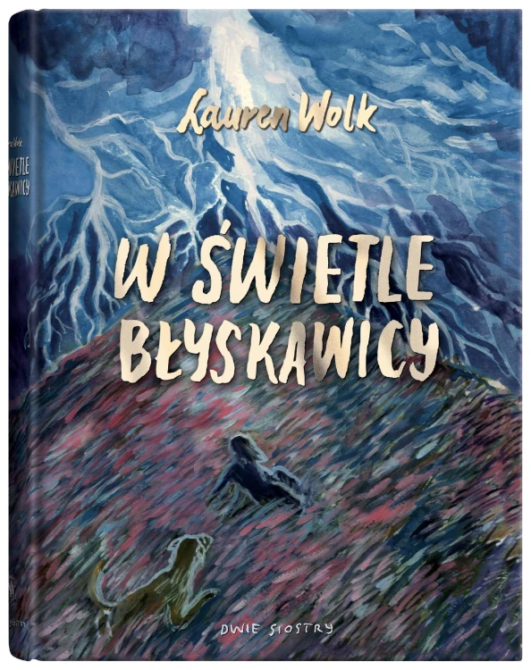 W świetle błyskawicy. Wolf Hollow. Tom 2