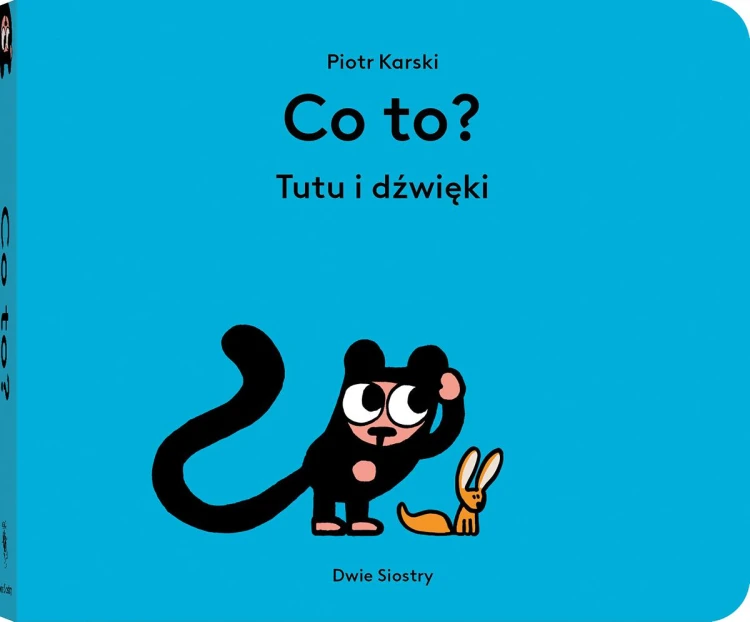 Co to? Tutu i dźwięki. Tutu, Piotr Karski