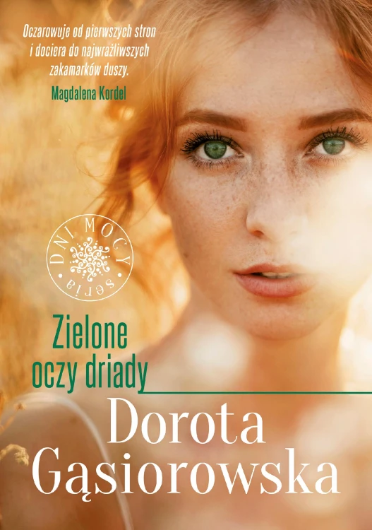 Zielone oczy driady, Dorota Gąsiorowska