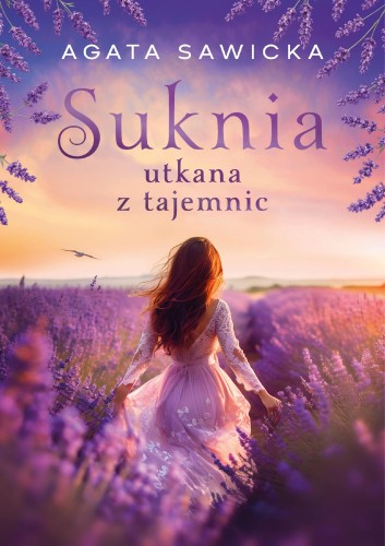 Suknia utkana z tajemnic, Agata Sawicka