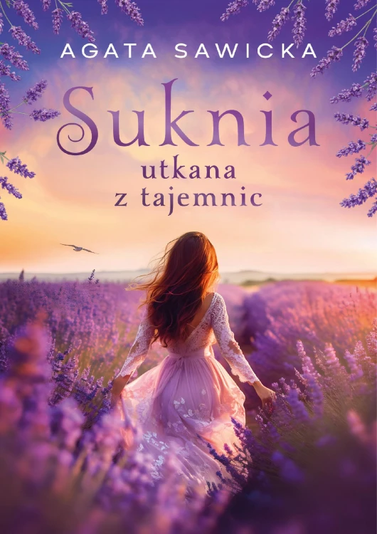 Suknia utkana z tajemnic, Agata Sawicka
