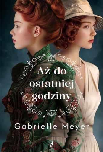 Aż do ostatniej godziny. Ponad Czasem. Tom 5