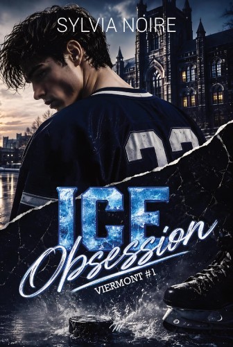 Ice obsession. Viermont. Tom 1, Sylvia Noire