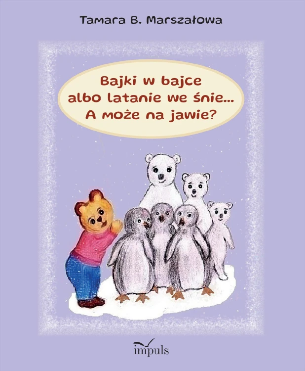 Bajki w bajce albo latanie we śnie... A może...