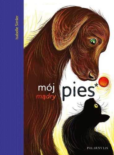 Mój mądry pies, Isabelle Simler