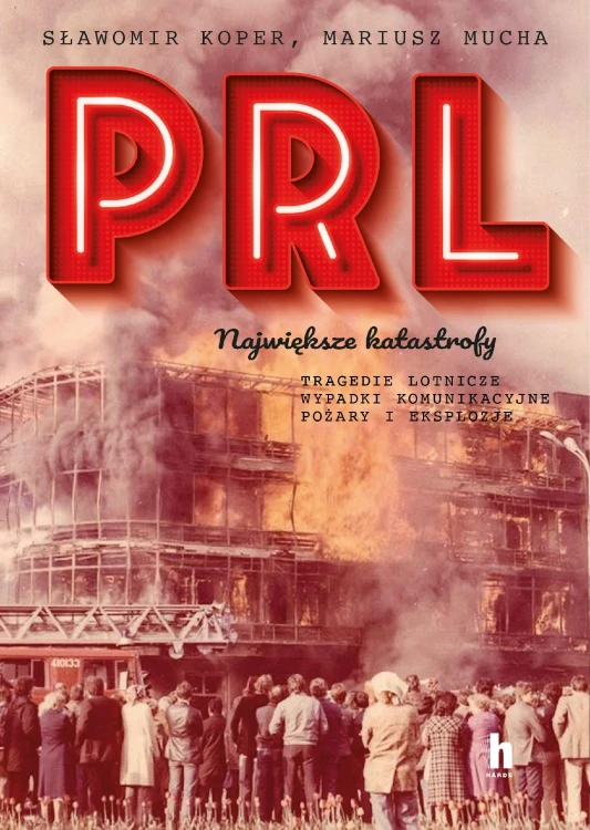 PRL. Największe katastrofy