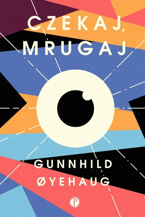 Czekaj mrugaj, Gunnhild Oyehaug
