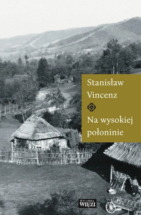 Na wysokiej połoninie, Stanisław Vincenz