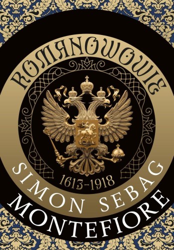 Romanowowie 1613-1918, Simon Sebag Montefiore