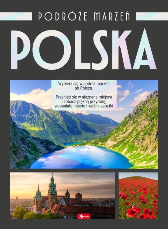 Polska. Podróże marzeń, Opracowanie zbiorowe