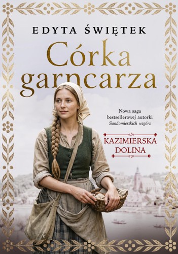 Córka garncarza. Kazimierska dolina Tom 1