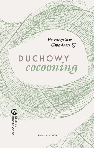 Duchowy cocooning. Kropla duchowości