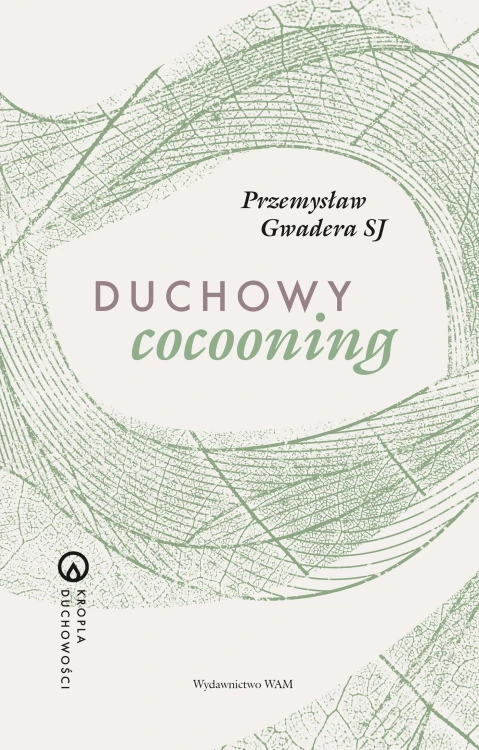 Duchowy cocooning. Kropla duchowości