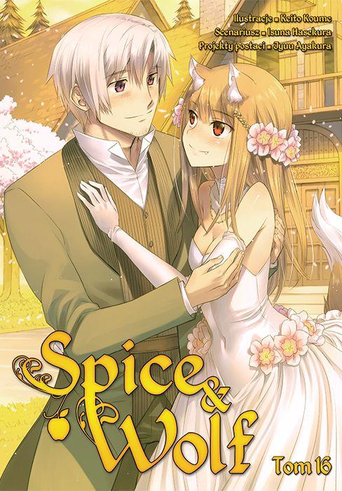 Spice and Wolf. Tom 16, Keito Koume,Isuna Hasekura