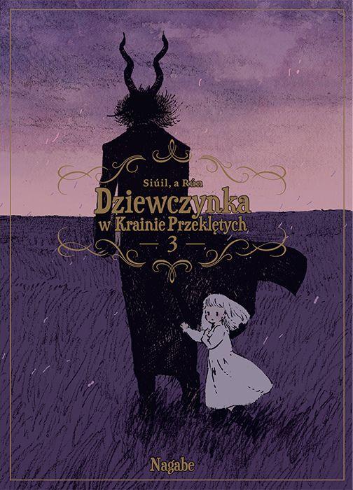 Dziewczynka w Krainie Przeklętych. Tom 3, Nagabe
