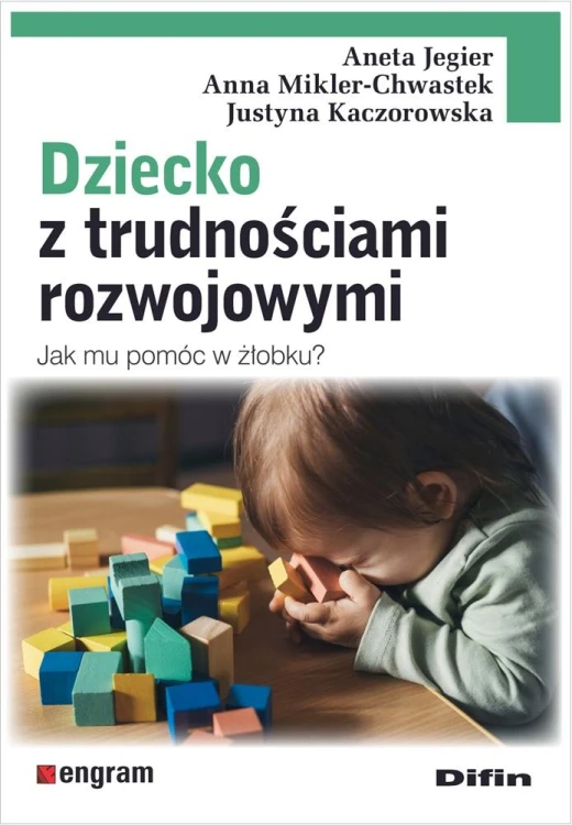 Dziecko z trudnościami rozwojowymi. Jak mu...