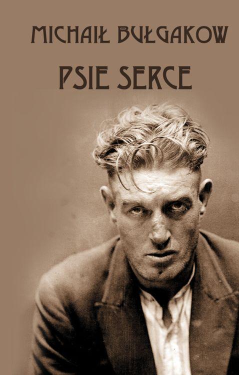 Psie serce, Michaił Bułhakow