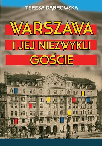 Warszawa i jej niezwykli goście, Teresa Dąbrowska