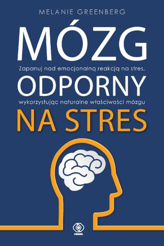 Mózg odporny na stres, Melanie Greenberg
