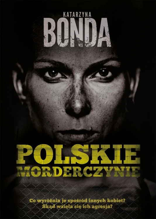 Polskie morderczynie wyd. 2024, Katarzyna Bonda