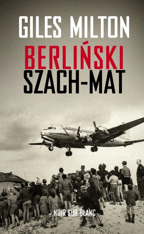 Berliński szach mat, Giles Milton