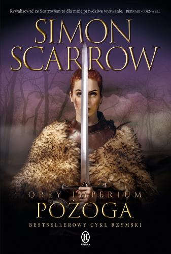 Pożoga. Orły Imperium. Tom 22, Simon Scarrow