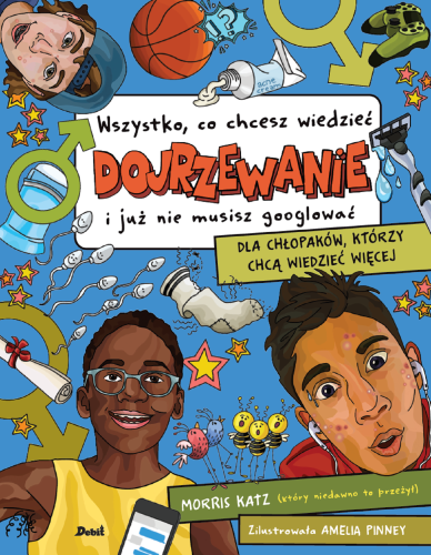 Dojrzewanie. Wszystko, co chcesz wiedzieć i...